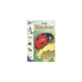 DOĞA: BÖCEKLER - LOUIE STOWELL;R. FIRTH