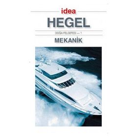 Doğa Felsefesi 1 - Mekanik - Georg Wilhelm Friedrich Hegel