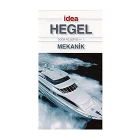Doğa Felsefesi 1 - Mekanik - Georg Wilhelm Friedrich Hegel