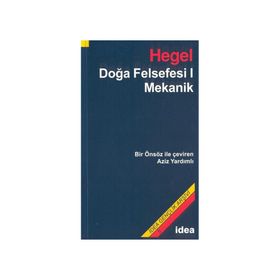 Doğa Felsefesi 1 - Mekanik - Georg Wilhelm Friedrich Hegel