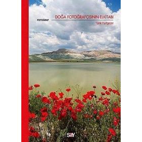 DOĞA FOTOĞRAFÇISININ ELKİTABI - TARIK YURTGEZER