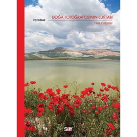 DOĞA FOTOĞRAFÇISININ ELKİTABI - TARIK YURTGEZER