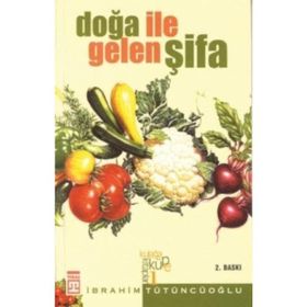 Doğa İle Gelen Şifa - Halil İbrahim Tütüncüoğlu