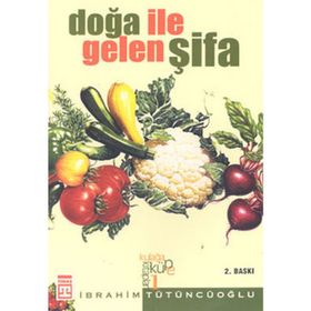 Doğa İle Gelen Şifa - Halil İbrahim Tütüncüoğlu