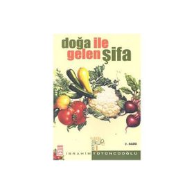 Doğa İle Gelen Şifa - Halil İbrahim Tütüncüoğlu