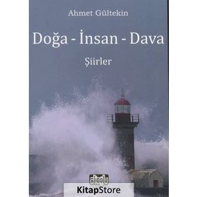 Doğa - İnsan - Dava - Ahmet Gültekin