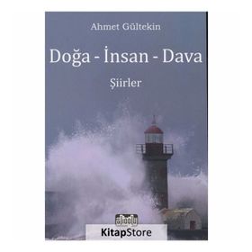 Doğa - İnsan - Dava - Ahmet Gültekin