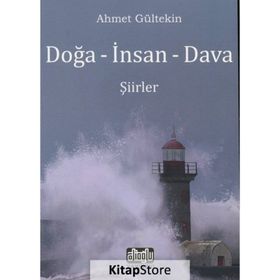 Doğa - İnsan - Dava - Ahmet Gültekin