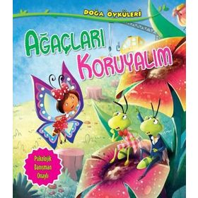 Doğa Öyküleri Ağaçları Koruyalım - Quixot Publishing