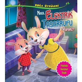 Doğa Öyküleri - Nasıl Elektrik Tasarrufu Yaparız? - Quixot Publishing