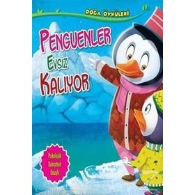 Doğa Öyküleri Penguenler Evsiz Kalıyor - Quixot Publishing