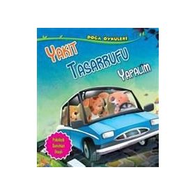 Doğa Öyküleri Yakıt Tasarrufu Yapalım - Quixot Publishing