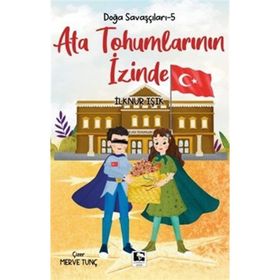 Doğa Savaşçıları - 5 Ata Tohumlarının İzinde - İlknur Işık