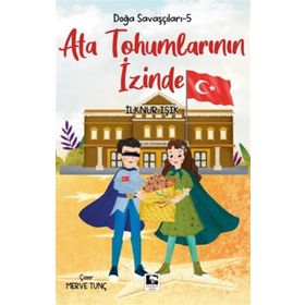 Doğa Savaşçıları - 5 Ata Tohumlarının İzinde - İlknur Işık