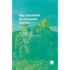 Doğa Sporcularının Ekorekreasyonel Tutumları - Zeki Vaizoğlu