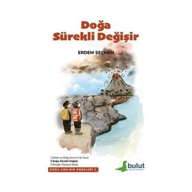 Doğa Sürekli Değişir - Doğa Ana'nın Dersleri 2 - Erdem Seçmen