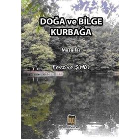 Doğa ve Bilge Kurbağa - Fevziye Şimdi