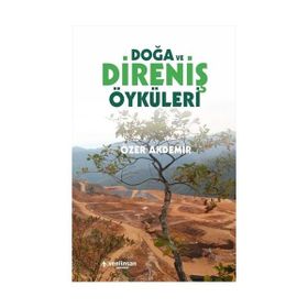 Doğa ve Direniş Öyküleri - Özer Akdemir