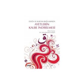 Doğa ve Kur’an Bağlamında Ayetlerin Kalbe İndirilmesi - Fatih Menderes Bilgili Ömer Yavuz