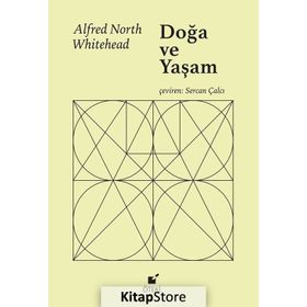 Doğa ve Yaşam - Alfred North Whitehead