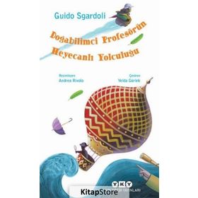 Doğabilimci Profesörün Heyecanlı Yolculuğu - Guido Sgardoli