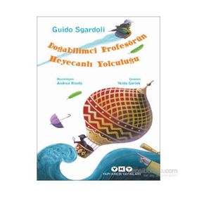 Doğabilimci Profesörün Heyecanlı Yolculuğu - Guido Sgardoli