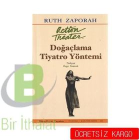 DOĞAÇLAMA TIYATRO YÖNTEMİ - RUTH ZAPORAH