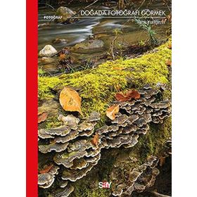 DOĞADA FOTOĞRAFI GÖRMEK - TARIK YURTGEZER