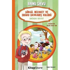 Doğada Hayat 4 - Görgü Nezaket ve Doğru Davranış Kulübü - Banu Savu