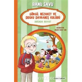 Doğada Hayat 4 - Görgü Nezaket ve Doğru Davranış Kulübü - Banu Savu