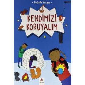 Doğada Yaşam - Kendimizi Koruyalım - Chris Oxlade