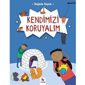 Doğada Yaşam - Kendimizi Koruyalım - Chris Oxlade