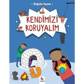 Doğada Yaşam - Kendimizi Koruyalım - Chris Oxlade