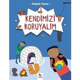 Doğada Yaşam - Kendimizi Koruyalım - Chris Oxlade