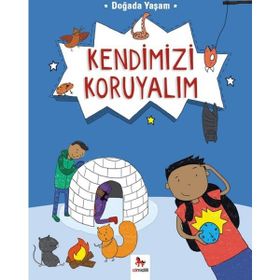 Doğada Yaşam - Kendimizi Koruyalım - Chris Oxlade