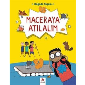 Doğada Yaşam - Maceraya Atılalım - Chris Oxlade