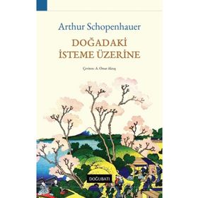 Doğadaki İsteme Üzerine - Arthur Schopenhauer