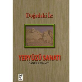 DOĞADAKİ İZ YERYÜZÜ SANATI - CANER KARAVIT