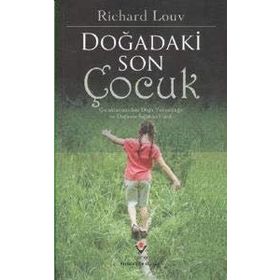 DOĞADAKİ SON ÇOCUK - RICHARD LOUV