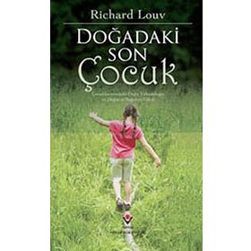 DOĞADAKİ SON ÇOCUK - RICHARD LOUV