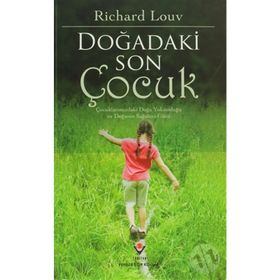 DOĞADAKİ SON ÇOCUK - RICHARD LOUV
