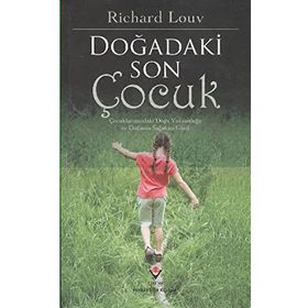 DOĞADAKİ SON ÇOCUK - RICHARD LOUV