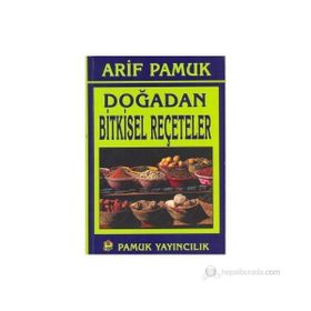 DOĞADAN BITKISEL REÇETELER - ARIF PAMUK