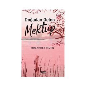 Doğadan Gelen Mektup - Mukadder Çimen