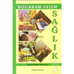 DOĞADAN GELEN SAĞLIK - HANIM HALILOVA
