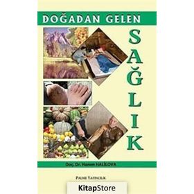 DOĞADAN GELEN SAĞLIK - HANIM HALILOVA