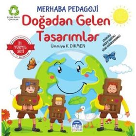 Doğadan Gelen Tasarımlar Merhaba Pedagoji Ümmiye K. Dikmen