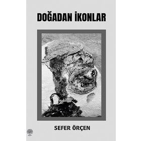 Doğadan İkonlar - Sefer Örçen