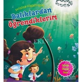 Doğadan Öğreniyorum - Balıklardan Öğrendiklerim - Quixot Publishing