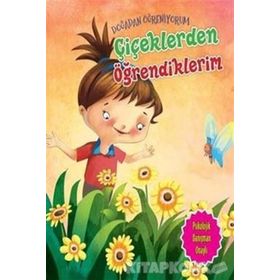 Doğadan Öğreniyorum Çiçeklerden Öğrendiklerim - Quixot Publishing